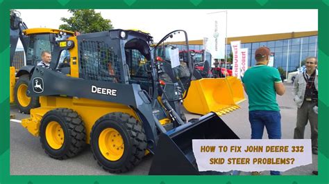 skid steer john deere|john deere skid steer problems.